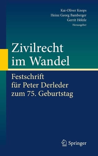Zivilrecht im Wandel Festschrift für Peter Derleder zum 75. Geburtstag