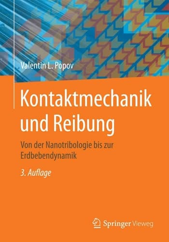 Kontaktmechanik und Reibung Von der Nanotribologie bis zur Erdbebendynamik