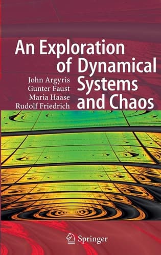An Exploration of Dynamical Systems and Chaos Completely Revised and Enlarged Second Edition