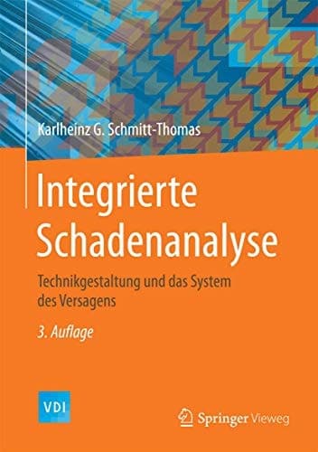 Integrierte Schadenanalyse Technikgestaltung und das System des Versagens