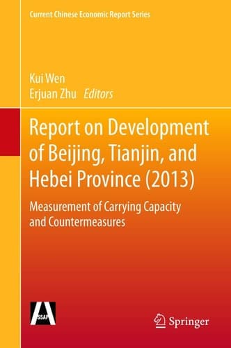 Report on Development of Beijing, Tianjin, and Hebei Province (2013) Measurement of Carrying Capacity and Countermeasures