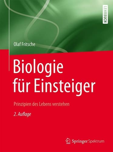 Biologie für Einsteiger Prinzipien des Lebens verstehen