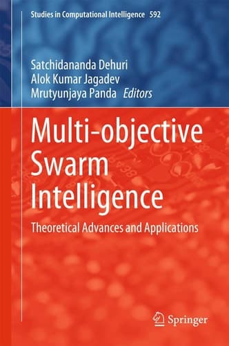 Multi-objective Swarm Intelligence Theoretical Advances and Applications
