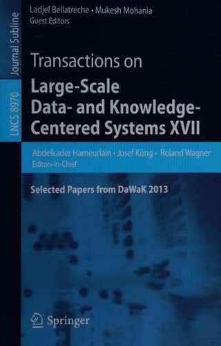 Transactions on Large-Scale Data- and Knowledge-Centered Systems XVII Selected Papers from DaWaK 2013