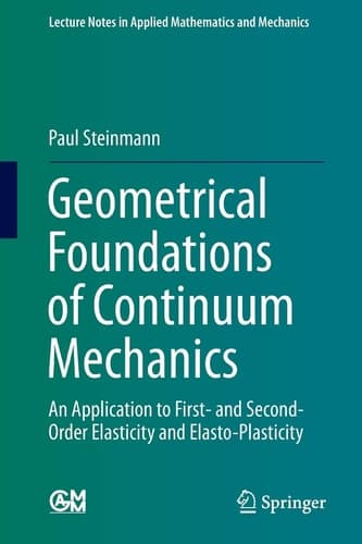 Geometrical Foundations of Continuum Mechanics An Application to First- and Second-Order Elasticity and Elasto-Plasticity