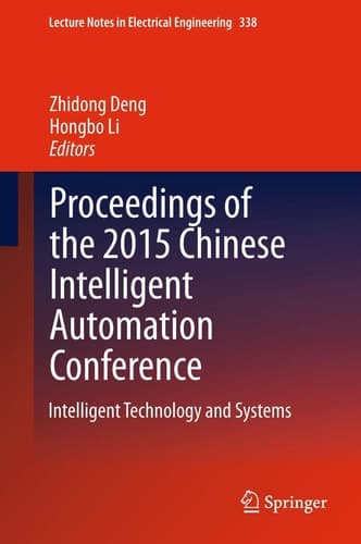Proceedings of the 2015 Chinese Intelligent Automation Conference Intelligent Technology and Systems