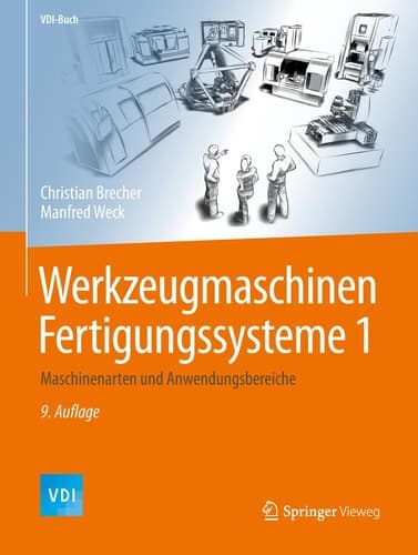 Werkzeugmaschinen Fertigungssysteme 1 Maschinenarten und Anwendungsbereiche