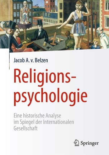 Religionspsychologie Eine historische Analyse im Spiegel der Internationalen Gesellschaft