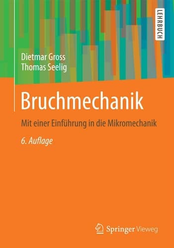 Bruchmechanik Mit einer Einführung in die Mikromechanik