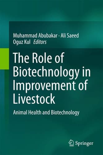 The Role of Biotechnology in Improvement of Livestock Animal Health and Biotechnology