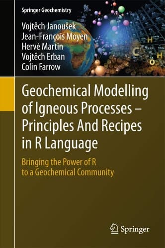 Geochemical Modelling of Igneous Processes – Principles And Recipes in R Language Bringing the Power of R to a Geochemical Community