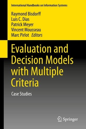 Evaluation and Decision Models with Multiple Criteria Case Studies