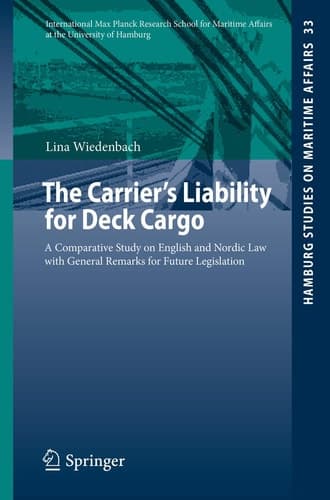 The Carrier's Liability for Deck Cargo A Comparative Study on English and Nordic Law with General Remarks for Future Legislation