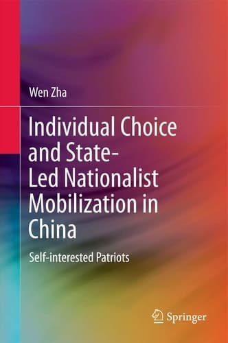 Individual Choice and State-Led Nationalist Mobilization in China Self-interested Patriots