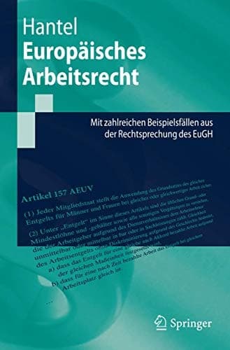 Europäisches Arbeitsrecht Mit zahlreichen Beispielsfällen aus der Rechtsprechung des EuGH