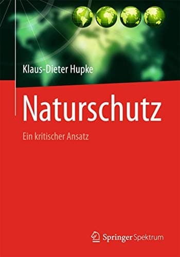 Naturschutz Ein kritischer Ansatz