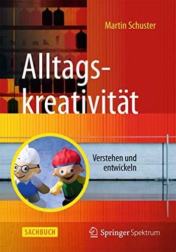 Alltagskreativität Verstehen und entwickeln