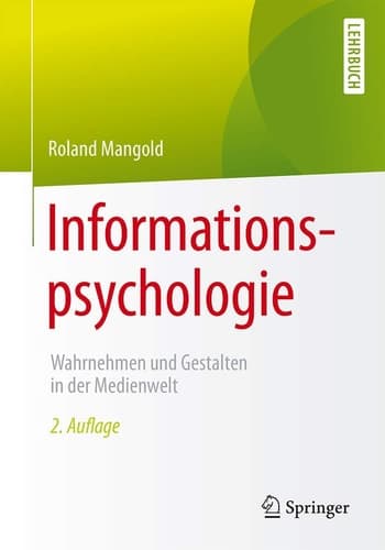 Informationspsychologie Wahrnehmen und Gestalten in der Medienwelt