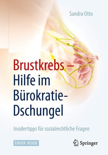 Brustkrebs – Hilfe im Bürokratie-Dschungel Insidertipps für sozialrechtliche Fragen