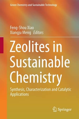 Zeolites in Sustainable Chemistry Synthesis, Characterization and Catalytic Applications