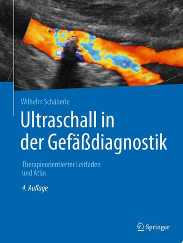 Ultraschall in der Gefäßdiagnostik Therapieorientierter Leitfaden und Atlas