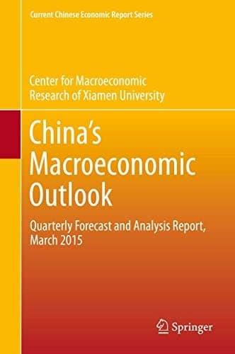 China’s Macroeconomic Outlook Quarterly Forecast and Analysis Report, March 2015
