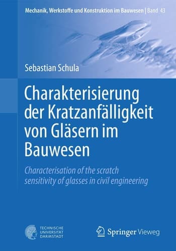 Charakterisierung der Kratzanfälligkeit von Gläsern im Bauwesen Characterisation of the scratch sensitivity of glasses in civil engineering