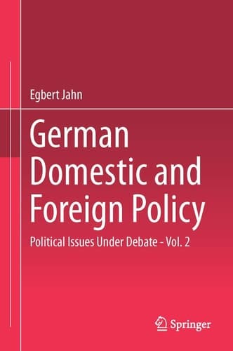 German Domestic and Foreign Policy Political Issues Under Debate - Vol. 2