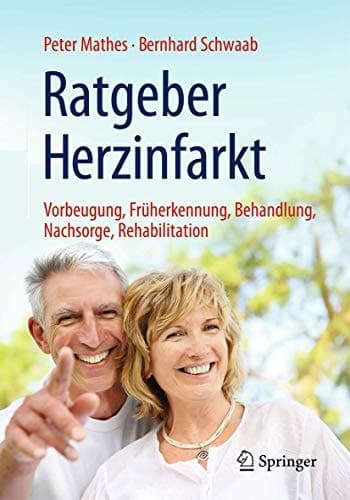 Ratgeber Herzinfarkt Vorbeugung, Früherkennung, Behandlung, Nachsorge, Rehabilitation