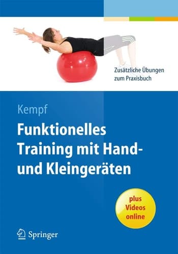 Funktionelles Training mit Hand- und Kleingeräten Zusätzliche Übungen zum Praxisbuch