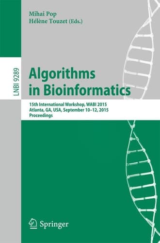 Algorithms in Bioinformatics 15th International Workshop, WABI 2015, Atlanta, GA, USA, September 10-12, 2015, Proceedings