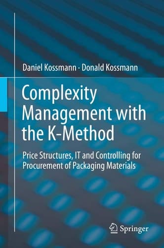 Complexity Management with the K-Method Price Structures, IT and Controlling for Procurement of Packaging Materials