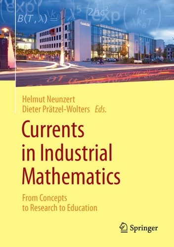 Currents in Industrial Mathematics From Concepts to Research to Education