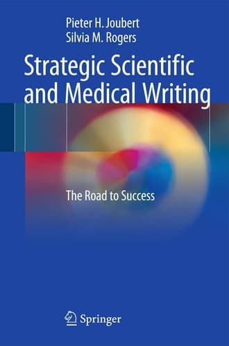 Strategic Scientific and Medical Writing The Road to Success