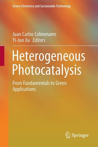 Heterogeneous Photocatalysis From Fundamentals to Green Applications