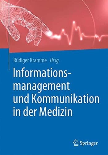 Informationsmanagement und Kommunikation in der Medizin
