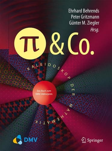 Pi und Co. Kaleidoskop der Mathematik