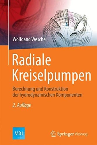 Radiale Kreiselpumpen Berechnung und Konstruktion der Hydrodynamischen Komponenten