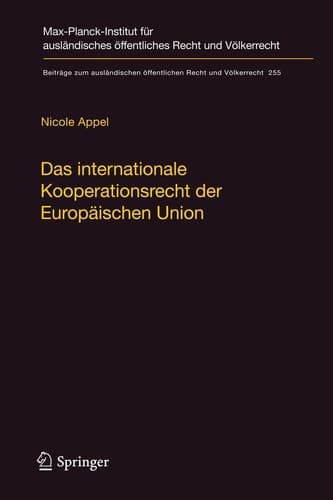 Das internationale Kooperationsrecht der Europäischen Union Eine statistische und dogmatische Vermessung einer weithin unbekannten Welt