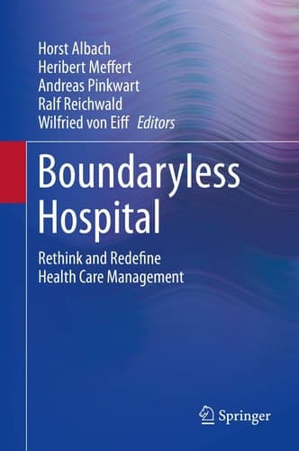Boundaryless Hospital Rethink and Redefine Health Care Management