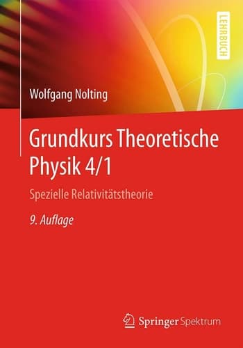 Grundkurs Theoretische Physik 4/1 Spezielle Relativitätstheorie