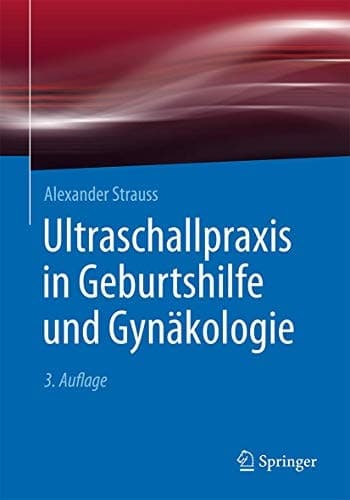 Ultraschallpraxis in Geburtshilfe und Gynäkologie