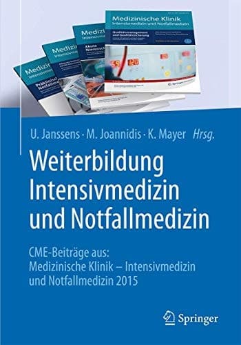 Weiterbildung Intensivmedizin und Notfallmedizin CME-Beiträge aus: Medizinische Klinik - Intensivmedizin und Notfallmedizin 2015
