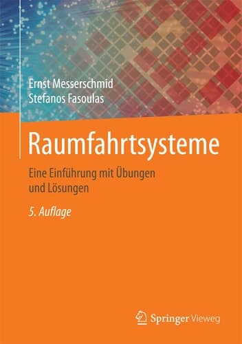 Raumfahrtsysteme Eine Einführung mit Übungen und Lösungen
