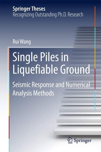 Single Piles in Liquefiable Ground Seismic Response and Numerical Analysis Methods