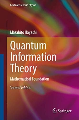 Quantum Information Theory Mathematical Foundation