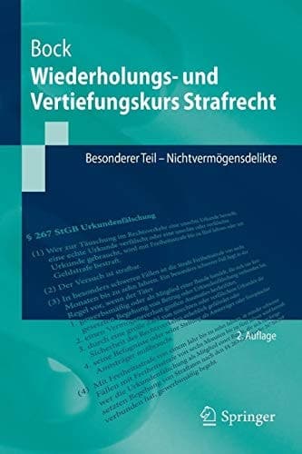 Wiederholungs- und Vertiefungskurs Strafrecht Besonderer Teil - Nichtvermögensdelikte