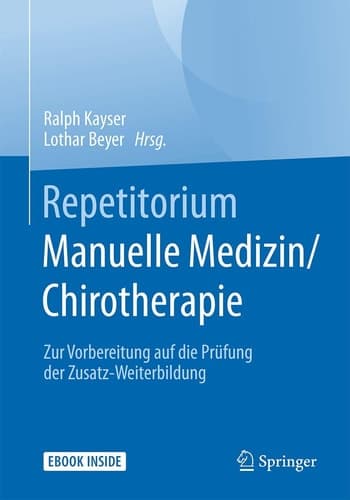 Repetitorium Manuelle Medizin/Chirotherapie: Zur Vorbereitung auf die Prüfung der Zusatz-Weiterbildung (German Edition)