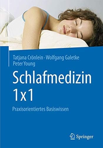 Schlafmedizin 1x1 Praxisorientiertes Basiswissen