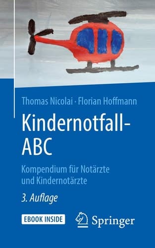 Kindernotfall-ABC: Kompendium für Notärzte und Kindernotärzte (German Edition)